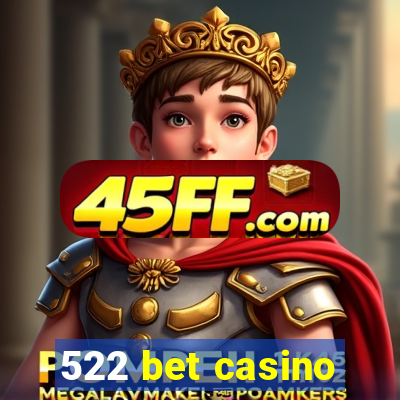 522 bet casino